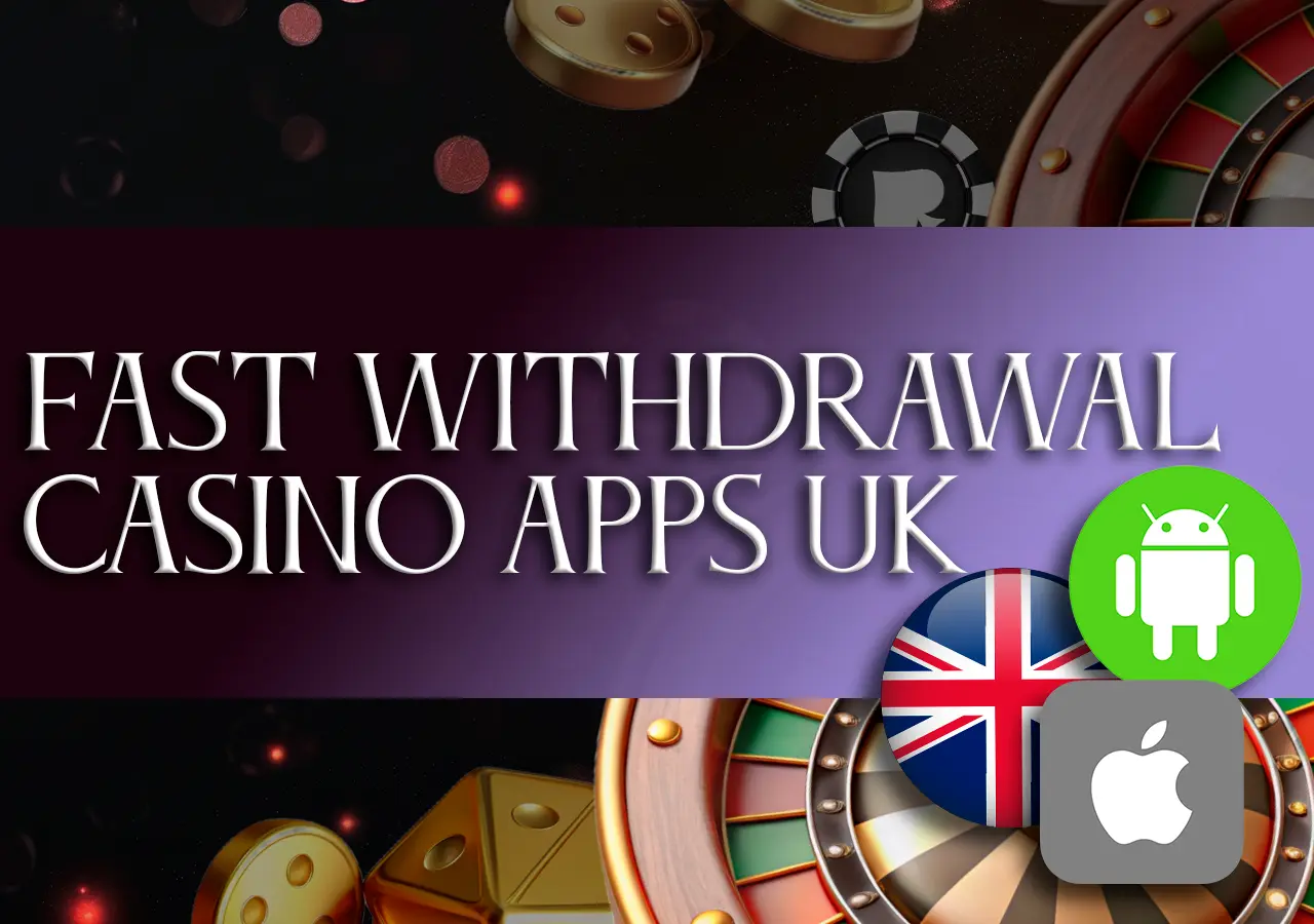 UK fast withdrawal casino apps